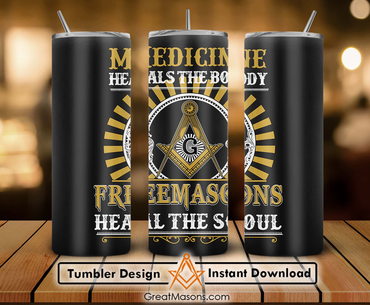 Freemasons Heal The Soul - Medicine Heals The Body Skinny Tumbler Wrap Png Straight & Tapered Tumbler File Digital