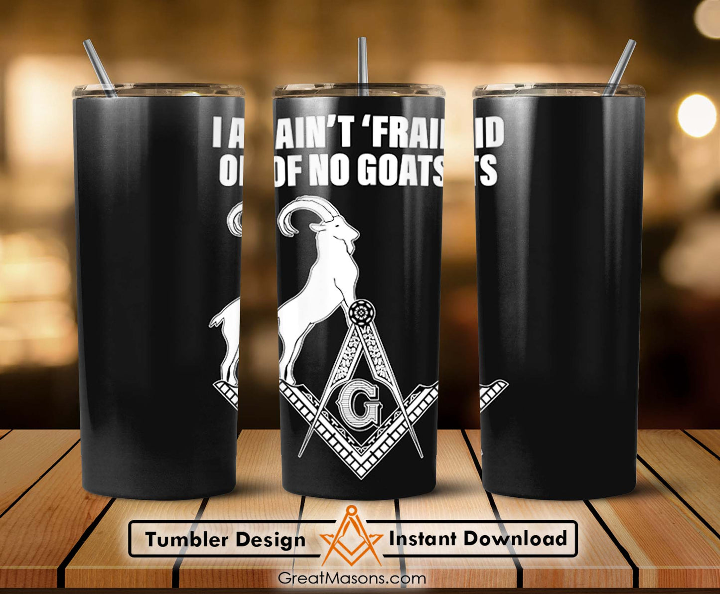 Mason I Ain't Faith Of No Goats Masonic Symbol Skinny Tumbler Wrap Png Straight & Tapered Tumbler File Digital
