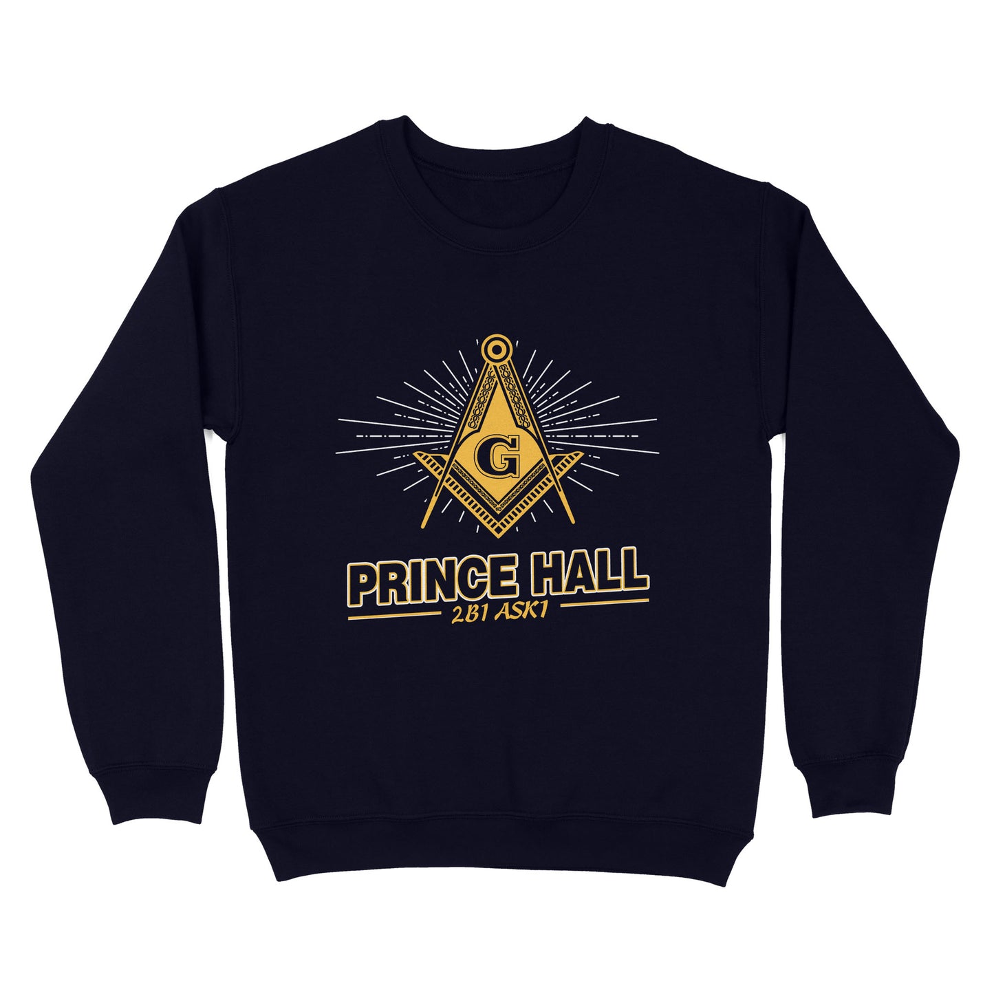 Prince Hall Mason 2B1 ASK1 Freemason - Sweatshirt