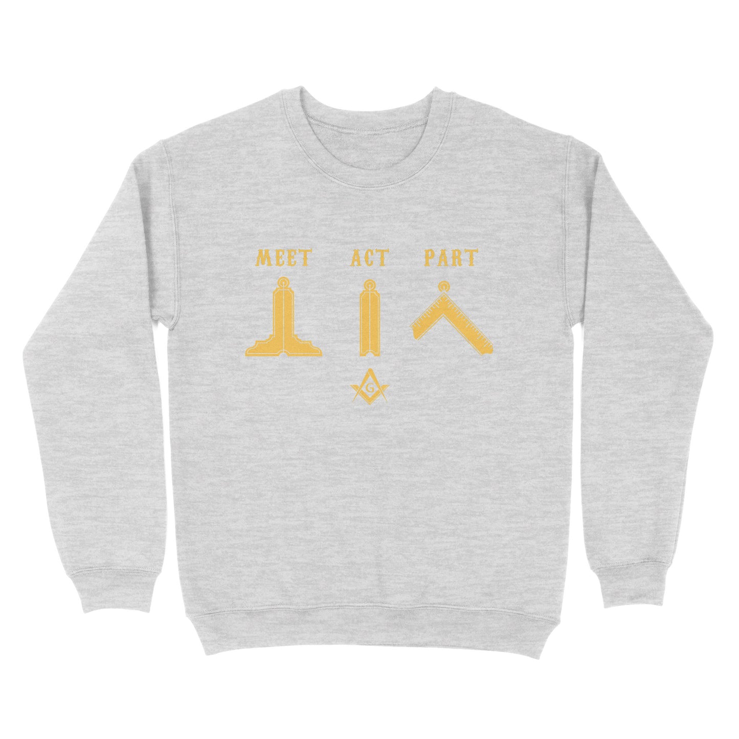 Meet Act Part Freemason - Sweatshirt