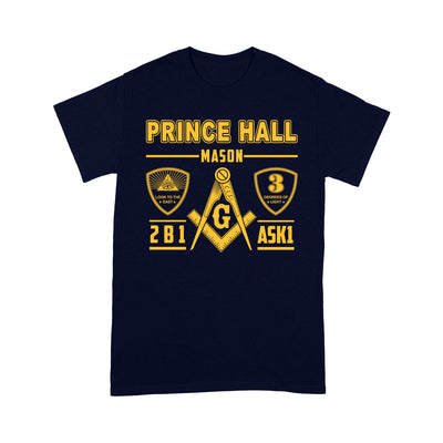 Prince Hall Mason 2B1 ASK1 Freemason - T Shirt