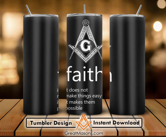 Freemasons Faith Make Them Possible Skinny Tumbler Wrap Png Straight & Tapered Tumbler File Digital