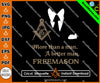 Freemason More Than A Man - A Better Man SVG, Png, Eps, Dxf, Jpg, Pdf File