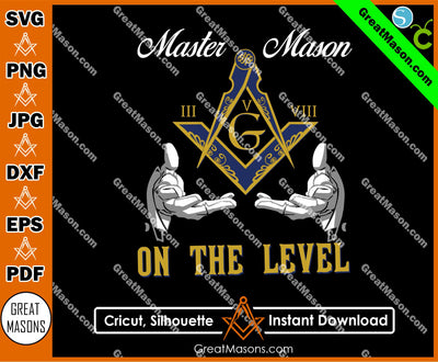 Master Mason III V VII On The Level Masonic SVG, Png, Eps, Dxf, Jpg, Pdf File