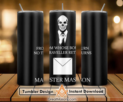 MASTER MASON from whose bourn no traveller returns Skinny Tumbler Wrap Png Straight & Tapered Tumbler File Digital