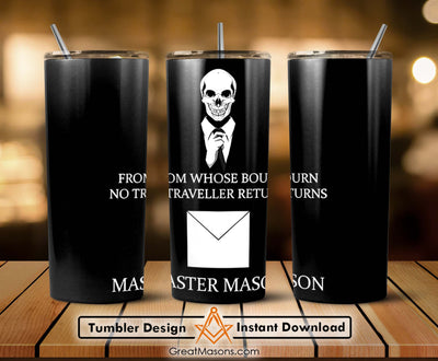 MASTER MASON from whose bourn no traveller returns Skinny Tumbler Wrap Png Straight & Tapered Tumbler File Digital