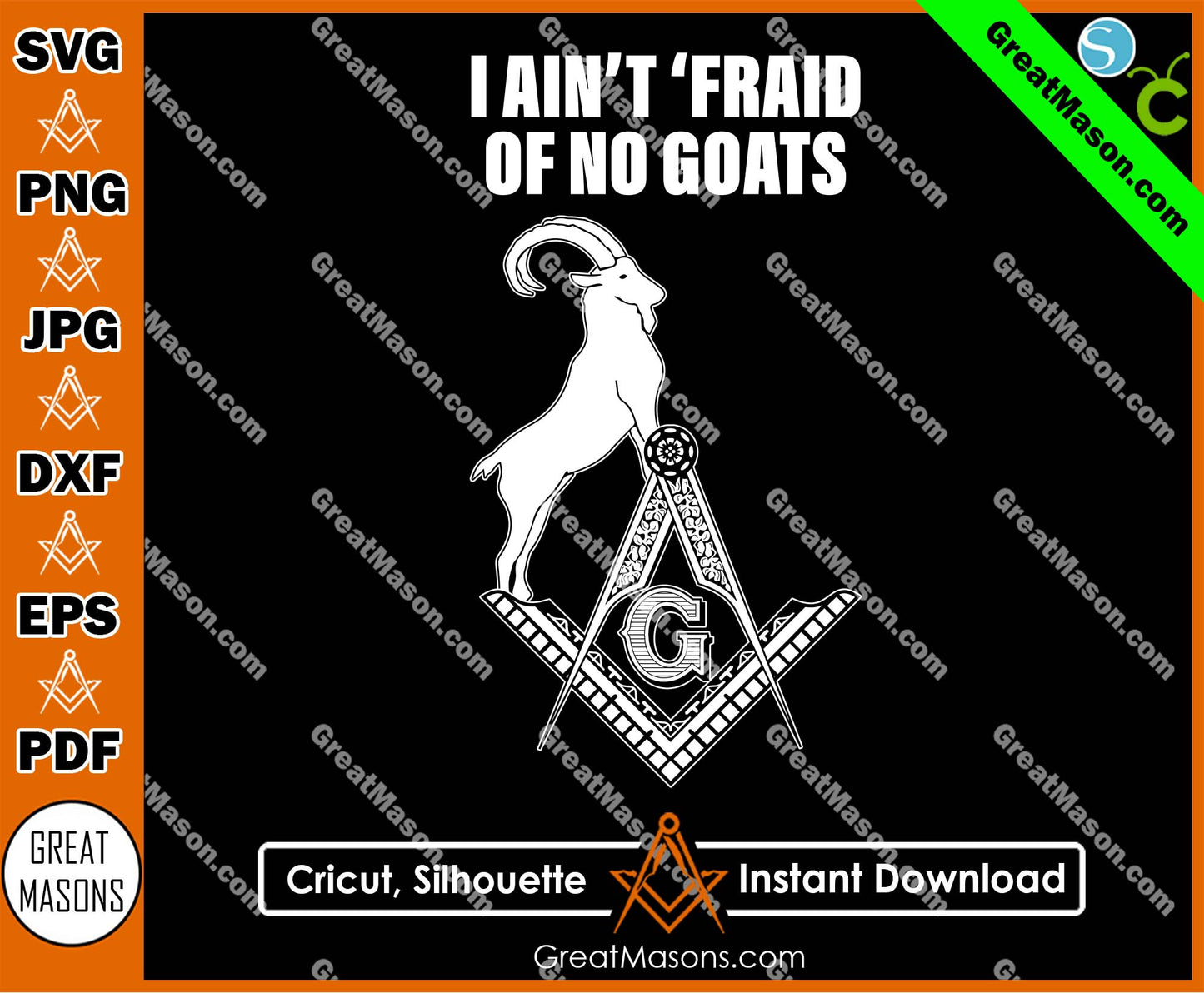 Mason I Ain't Fraid Of No Goats SVG, Png, Eps, Dxf, Jpg, Pdf File