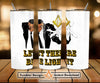 Let There Be Light PHA Masonic Skinny Tumbler Wrap Png Straight & Tapered Tumbler File Digital