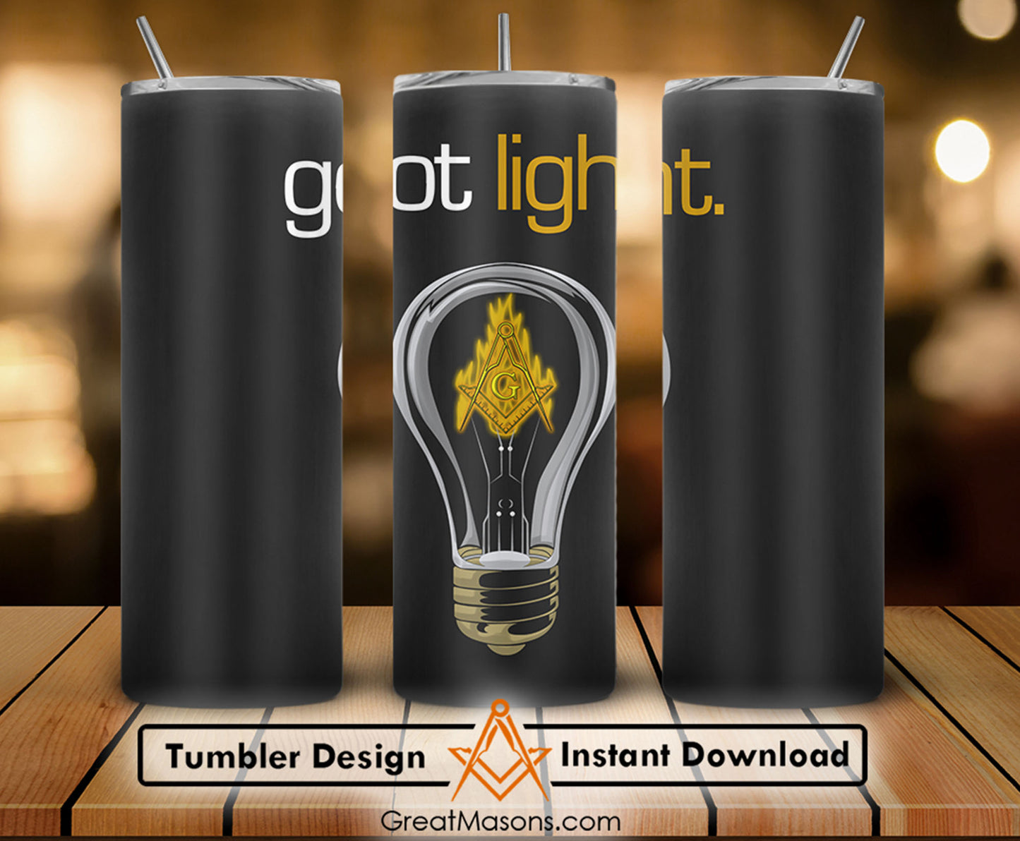 Got light Freemason Filament bulb Masons Skinny Tumbler Wrap Png Straight & Tapered Tumbler File Digital