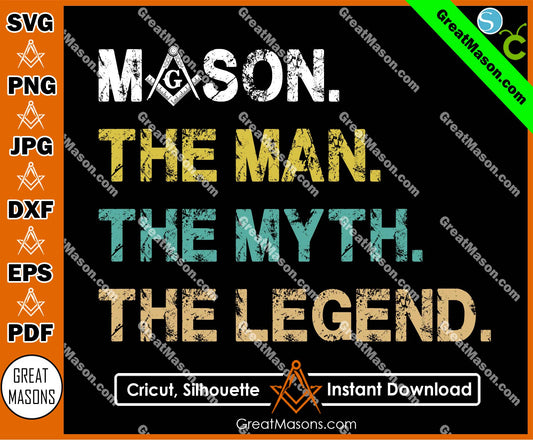 Mason The Man The Myth The Legend Freemason SVG, Png, Eps, Dxf, Jpg, Pdf File