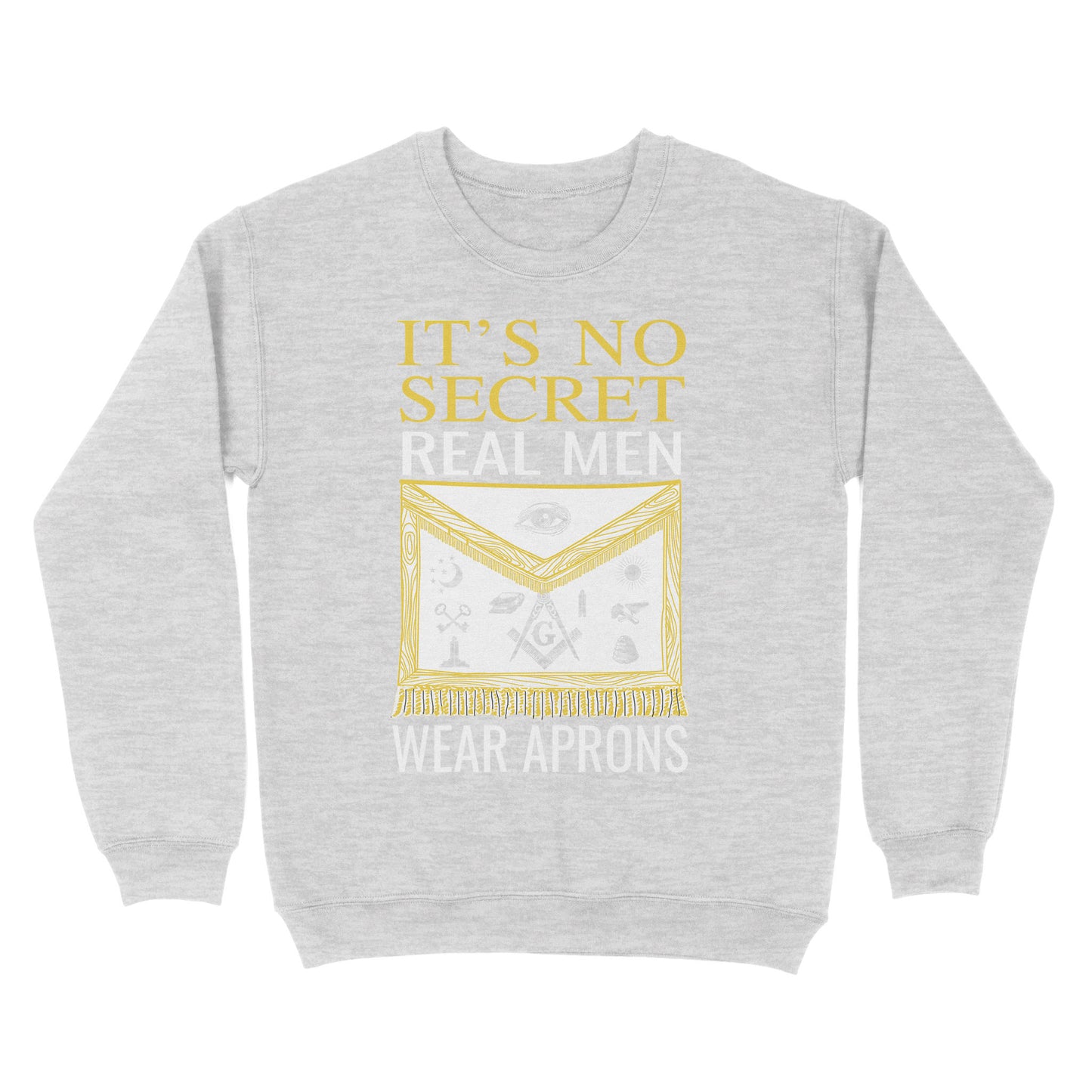 It's No Secret Freemason - Sweatshirt