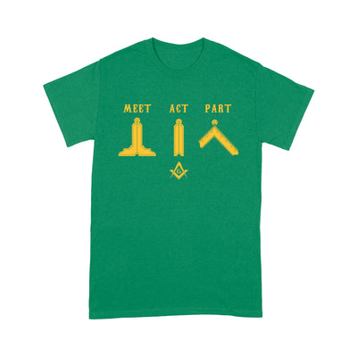 Meet Act Part Freemason - T Shirt